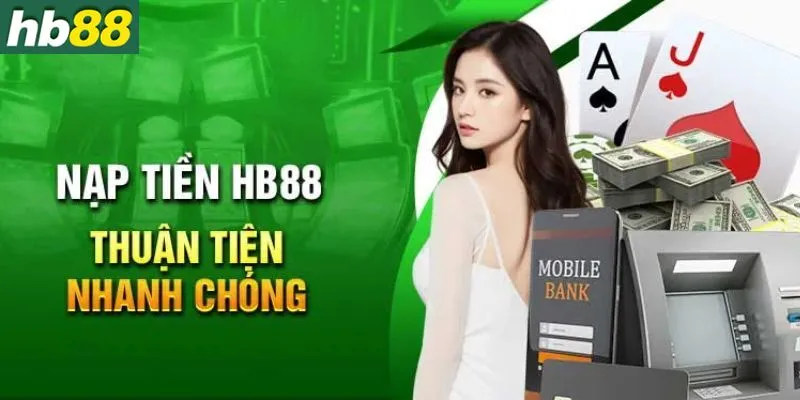 Cách thức nạp tiền Hb88