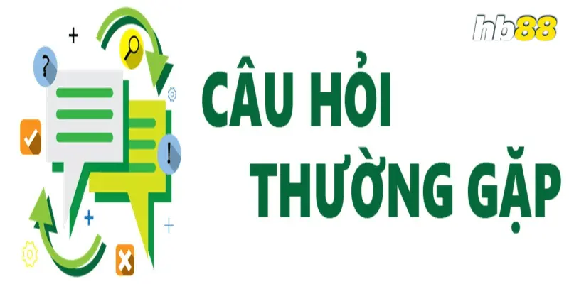 Các câu hỏi phổ biến tại Hb88