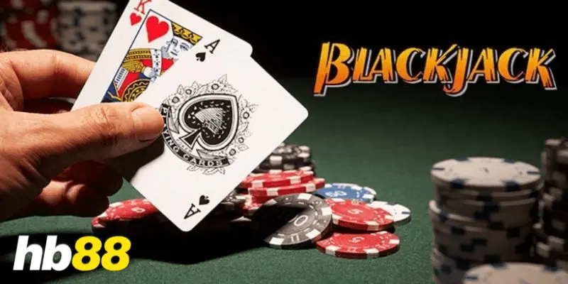 Những chiên thuật khi chơi Blackjack tại nhà cái Hb88